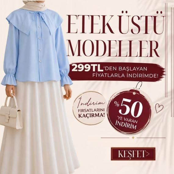 ETEK ÜSTÜ MODELLER