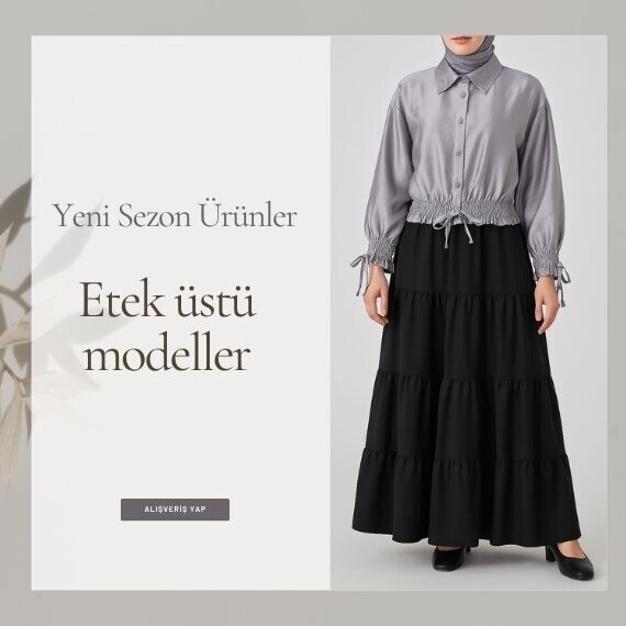 ETEK ÜSTÜ MODELLER